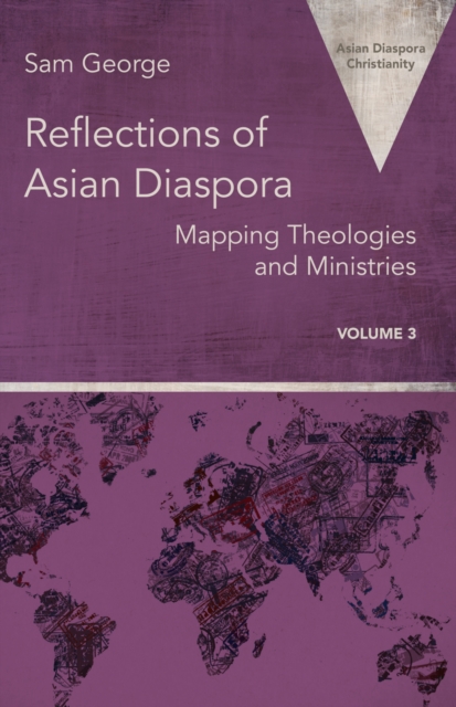 Reflections of Asian Diaspora : Mapping Theologies and Ministries, EPUB eBook