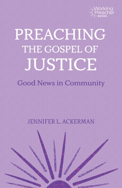 Preaching the Gospel of Justice : Good News in Community, EPUB eBook