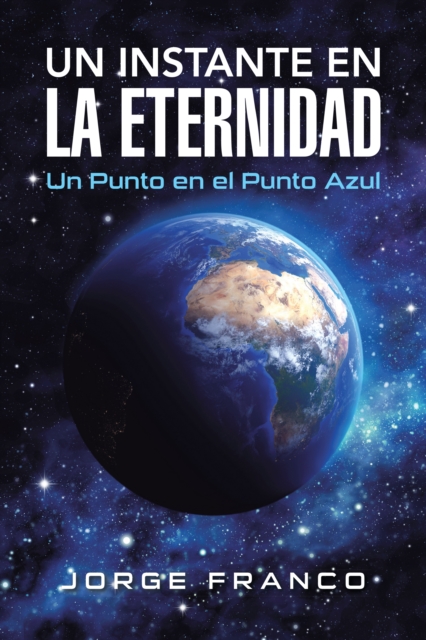 Un Instante En La Eternidad : Un Punto En El Punto Azul, EPUB eBook