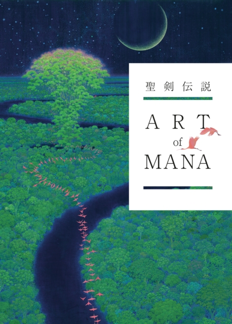 Art Of Mana, Hardback Book