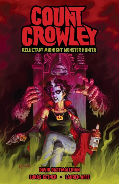 Count Crowley: Reluctant Midnight Monster Hunter, Paperback / softback Book