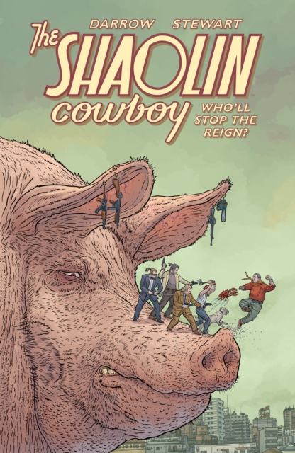 Shaolin Cowboy: Who'll Stop The Reign?, Paperback / softback Book