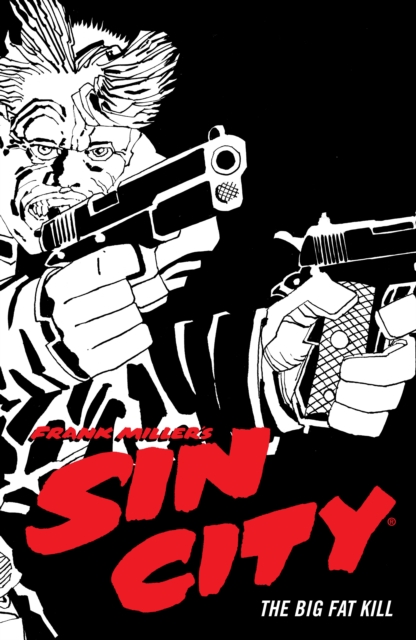 Frank Miller's Sin City Volume 3 : The Big Fat Kill (Fourth Edition), Paperback / softback Book