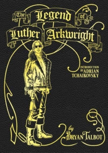 The Legend Of Luther Arkwright, Hardback Book