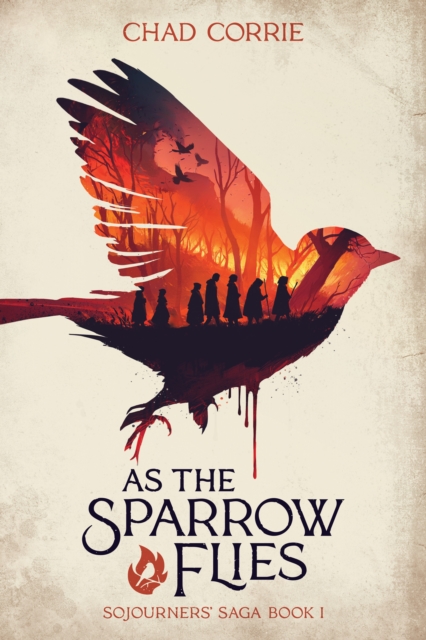 As the Sparrow Flies: Sojourners' Saga Book I, EPUB eBook