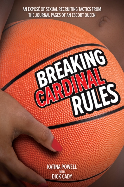 Breaking Cardinal Rules : Basketball and the Escort Queen, EPUB eBook