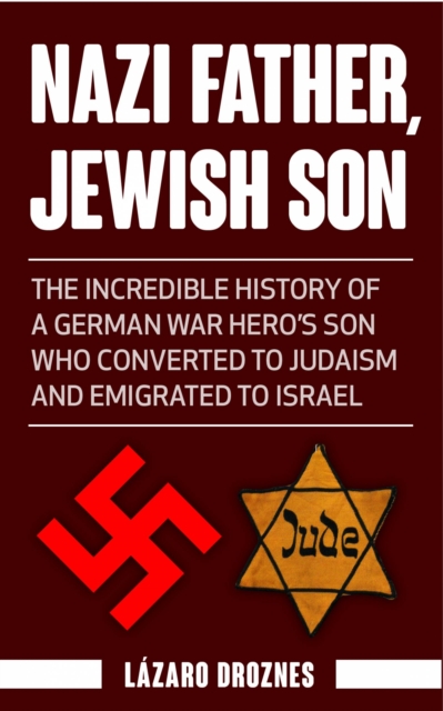Nazi Father, Jewish Son, EPUB eBook