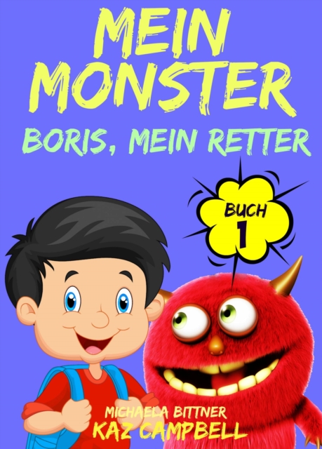 Mein Monster, Buch 1 - Boris, mein Retter, EPUB eBook