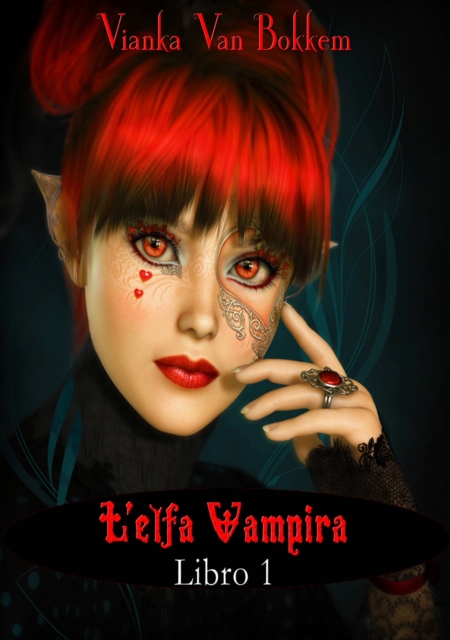 L'elfa vampira  Libro I di Vianka Van Bokkem, EPUB eBook