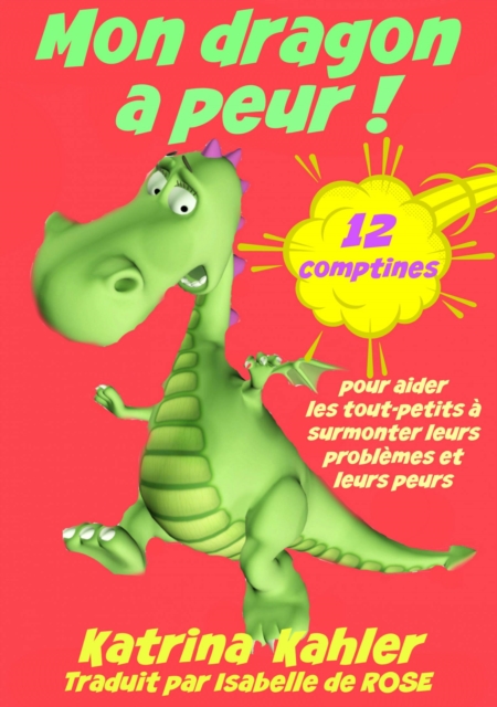 Mon dragon a peur! 12 comptines pour resoudre les problems, EPUB eBook