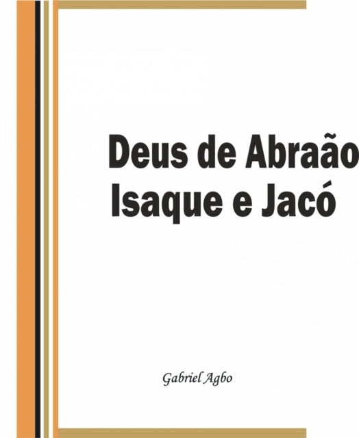 Deus de Abraao, Isaque e Jaco, EPUB eBook