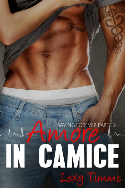 Saving Forever Parte 2 - Amore In Camice, EPUB eBook