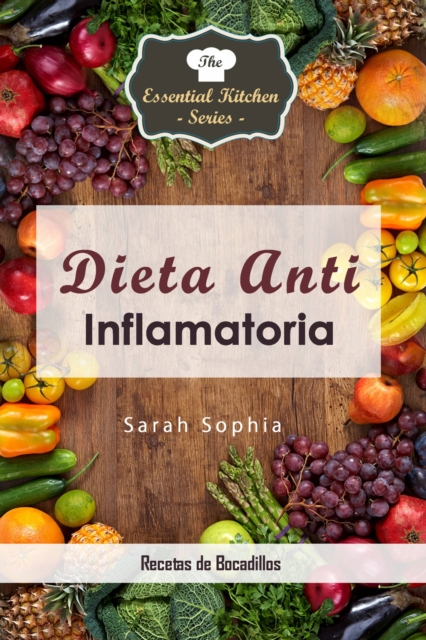 Dieta Anti Inflamatoria - Recetas de Bocadillos, EPUB eBook