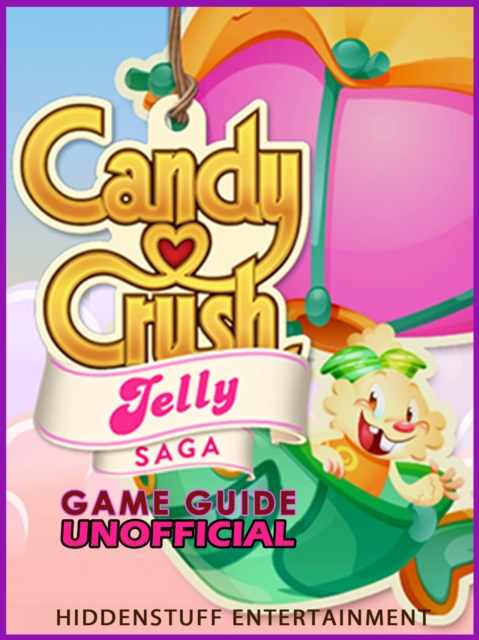Guia Nao Oficial do Jogo Candy Crush Jelly Saga, EPUB eBook