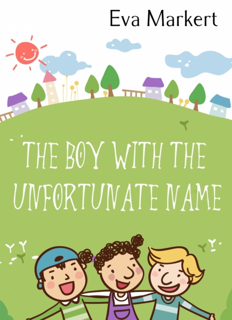 The Boy with the Unfortunate Name, EPUB eBook