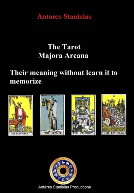The Tarot, Major Arcana, their meaning without learn it to memorize, EPUB eBook