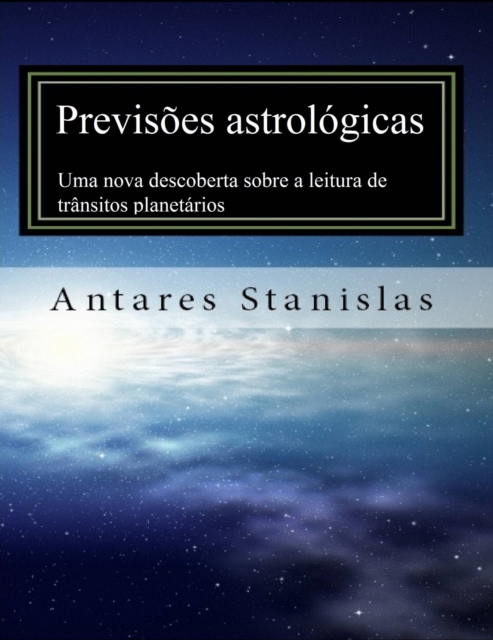 Previsoes astrologicas: uma nova descoberta sobre a leitura de transitos planetarios, EPUB eBook