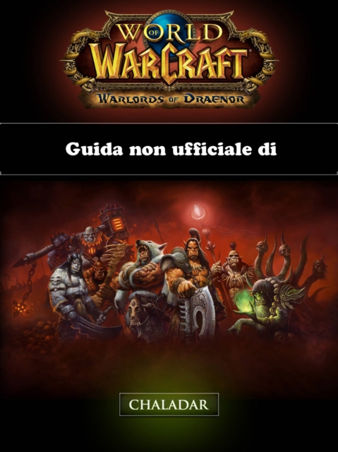 Guida non ufficiale di World of Warcraft: Warlords of Draenor, EPUB eBook