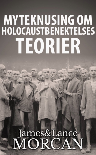 Myteknusing om Holocaustbenektelses Teorier, EPUB eBook