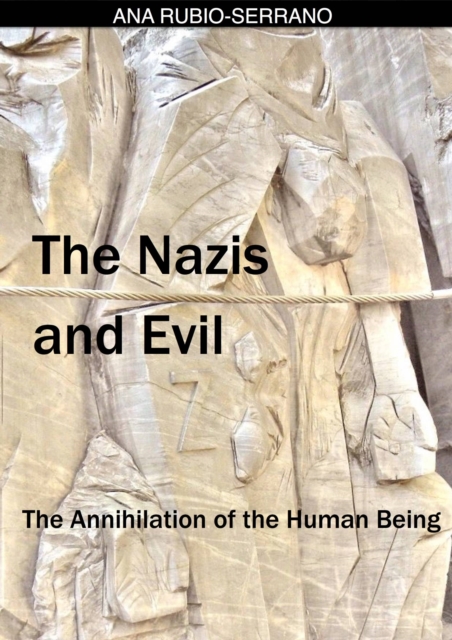 The Nazis and Evil: The Annihilation of the Human Being, EPUB eBook