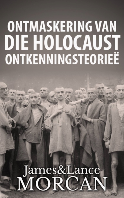 Ontmaskering van die Holocaust Ontkenningsteoriee, EPUB eBook