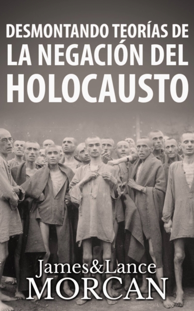 Desmontando Teorias de la Negacion del Holocausto, EPUB eBook
