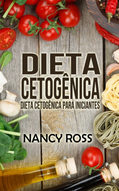 Dieta Cetogenica: Dieta Cetogenica para Iniciantes, EPUB eBook