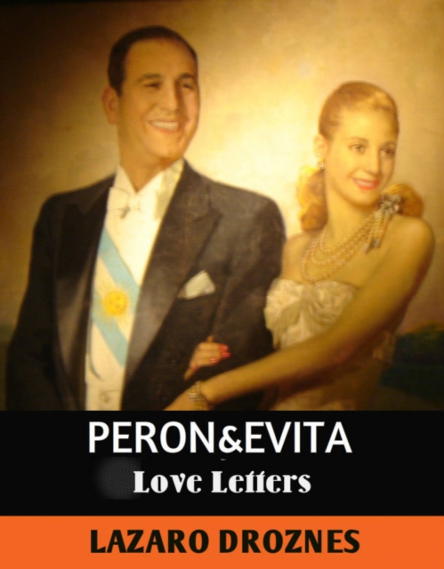 Peron&Evita: Love Letters., EPUB eBook