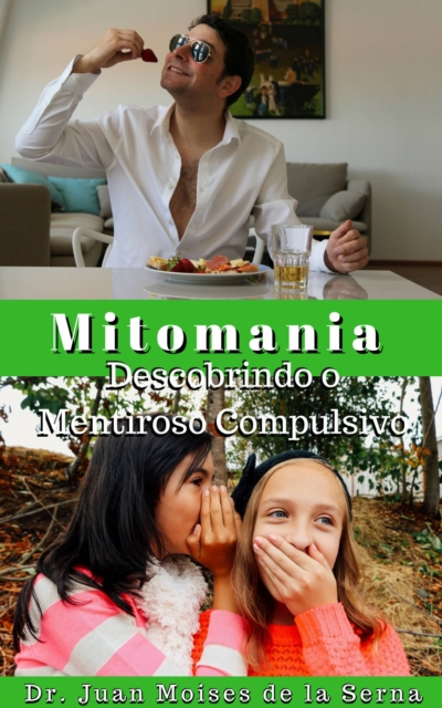 A Mitomania - Descobrindo o Mentiroso Compulsivo, EPUB eBook