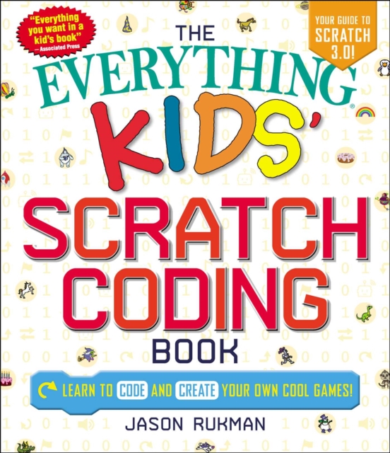 The Everything Kids' Scratch Coding Book : Learn to Code and Create Your Own Cool Games!, EPUB eBook