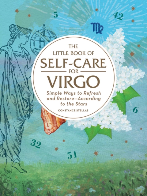 The Little Book of Self-Care for Virgo : Simple Ways to Refresh and Restore-According to the Stars, Hardback Book