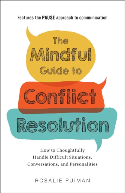 The Mindful Guide to Conflict Resolution : How to Thoughtfully Handle Difficult Situations, Conversations, and Personalities, EPUB eBook
