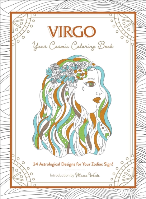 Virgo: Your Cosmic Coloring Book : 24 Astrological Designs for Your Zodiac Sign!, Paperback / softback Book