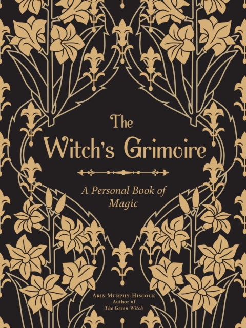 Grimoire : A Personal—& Magical—Record of Spells, Rituals, & Divinations, Hardback Book