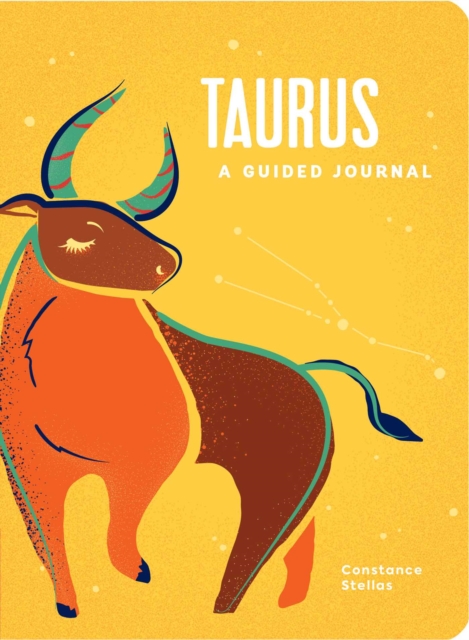 Taurus: A Guided Journal : A Celestial Guide to Recording Your Cosmic Taurus Journey, Hardback Book