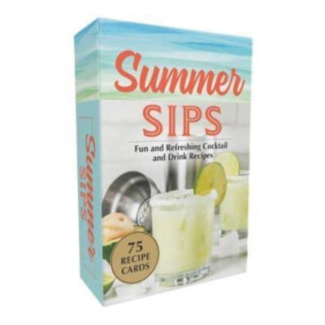 Summer Sips : Fun and Refreshing Cocktail and Drink Recipes, Cards Book