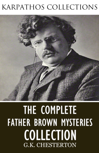 The Complete Father Brown Mysteries Collection, EPUB eBook