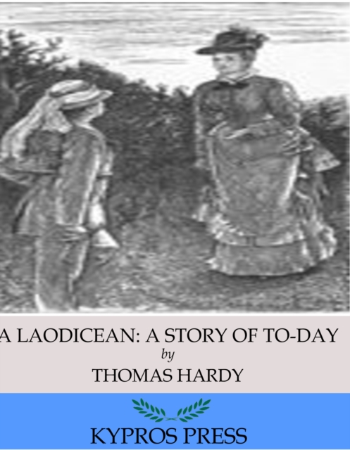 A Laodicean: A Story of To-Day, EPUB eBook