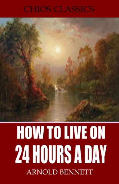 How to Live on 24 Hours a Day, EPUB eBook