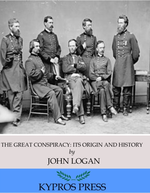 The Great Conspiracy: Its Origin and History, EPUB eBook