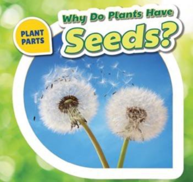 Why Do Plants Have Seeds?, PDF eBook