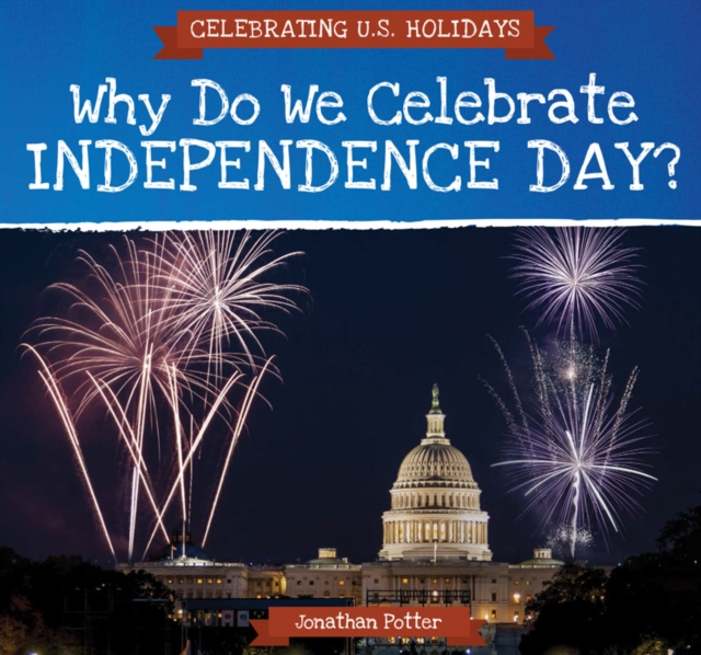 Why Do We Celebrate Independence Day?, PDF eBook