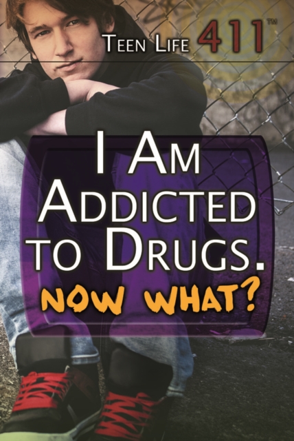 I Am Addicted to Drugs. Now What?, PDF eBook