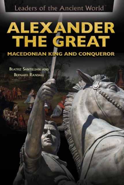 Alexander the Great : Macedonian King and Conqueror, PDF eBook
