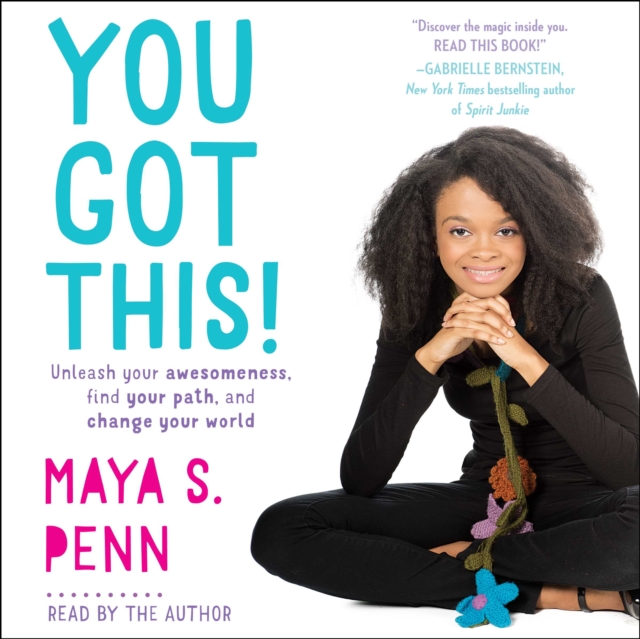 You Got This! : Unleash Your Awesomeness, Find Your Path, and Change Your World, eAudiobook MP3 eaudioBook