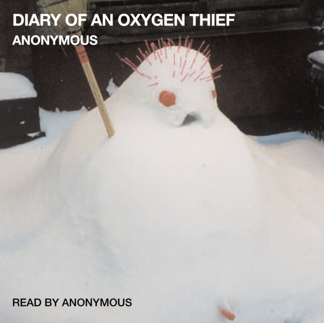 Diary of an Oxygen Thief, eAudiobook MP3 eaudioBook