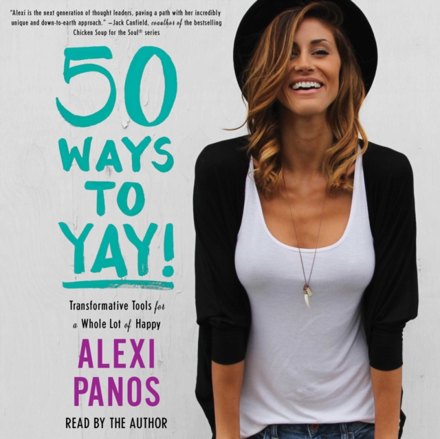 50 Ways to Yay! : Transformative Tools for a Whole Lot of Happy, eAudiobook MP3 eaudioBook