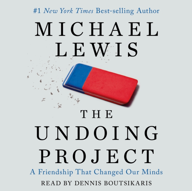 The Undoing Project : A Friendship that Changed Our Minds, eAudiobook MP3 eaudioBook