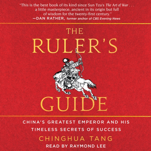 The Ruler's Guide : China's Greatest Emperor and His Timeless Secrets of Success, eAudiobook MP3 eaudioBook