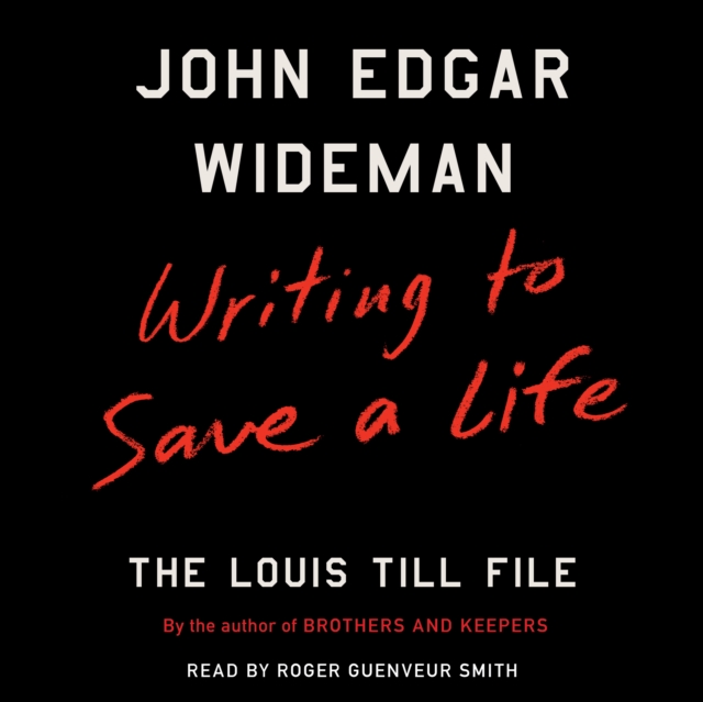 Writing to Save a Life : The Louis Till File, eAudiobook MP3 eaudioBook